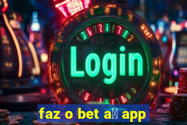 faz o bet a铆 app