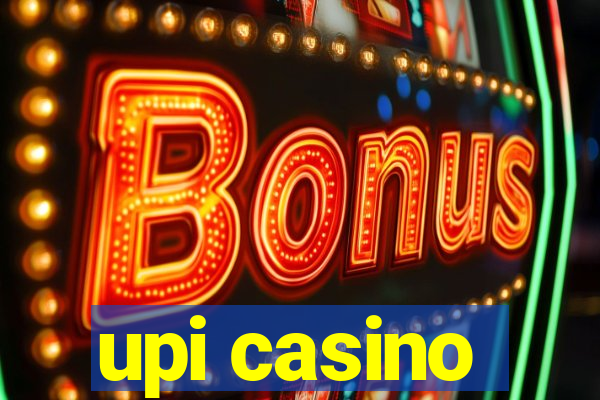 upi casino