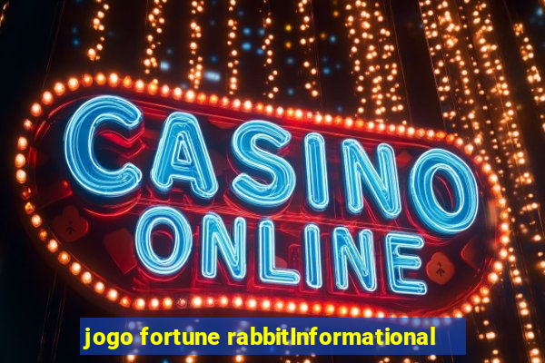 jogo fortune rabbitInformational