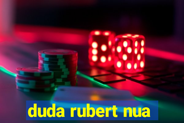 duda rubert nua