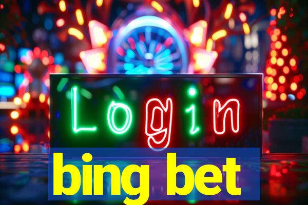 bing bet