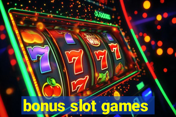 bonus slot games