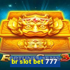 br slot bet 777