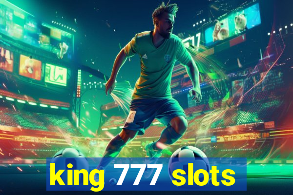 king 777 slots