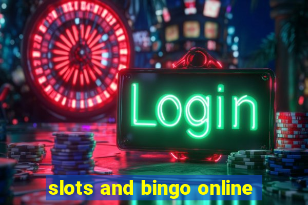 slots and bingo online