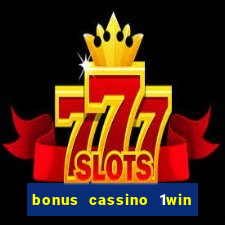 bonus cassino 1win como usar