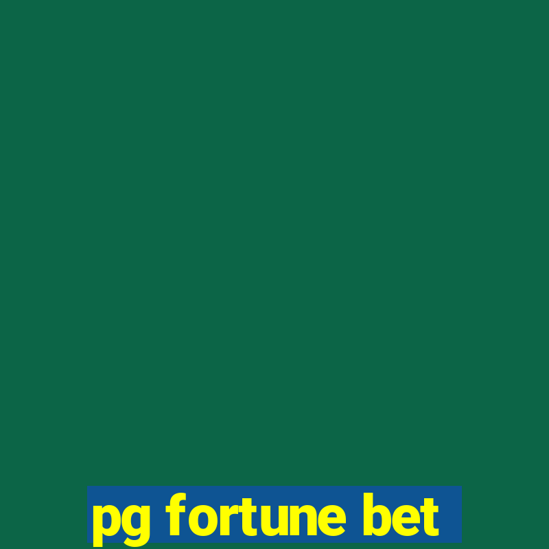 pg fortune bet