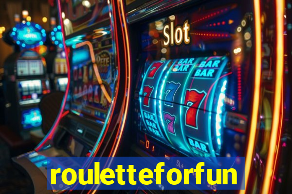 rouletteforfun