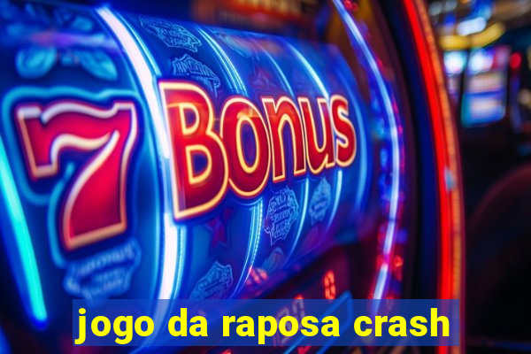 jogo da raposa crash