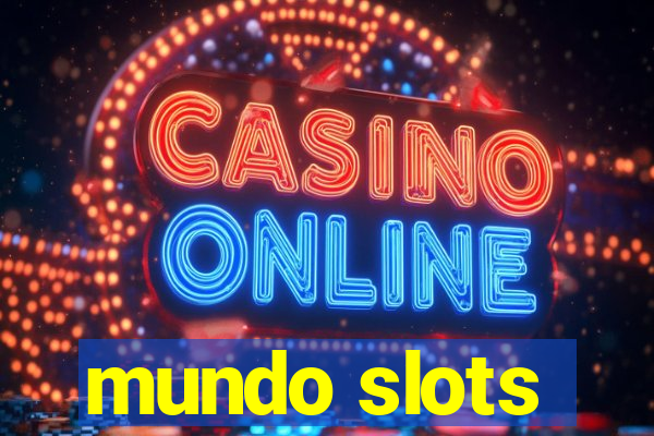 mundo slots