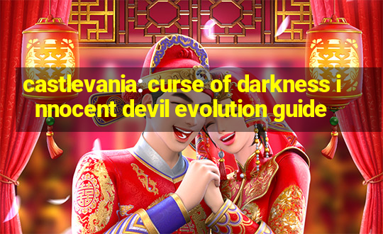 castlevania: curse of darkness innocent devil evolution guide