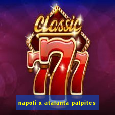 napoli x atalanta palpites