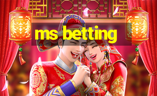 ms betting