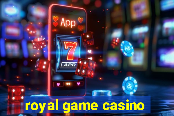 royal game casino