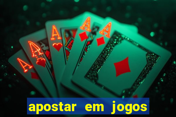 apostar em jogos de futebol