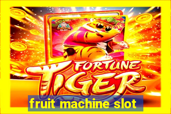 fruit machine slot