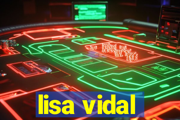 lisa vidal