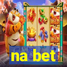 na bet