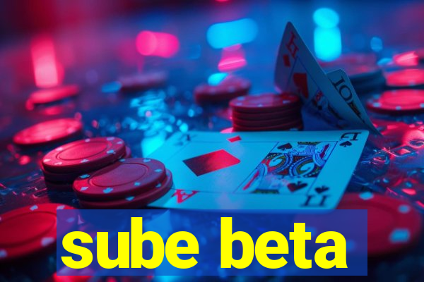 sube beta