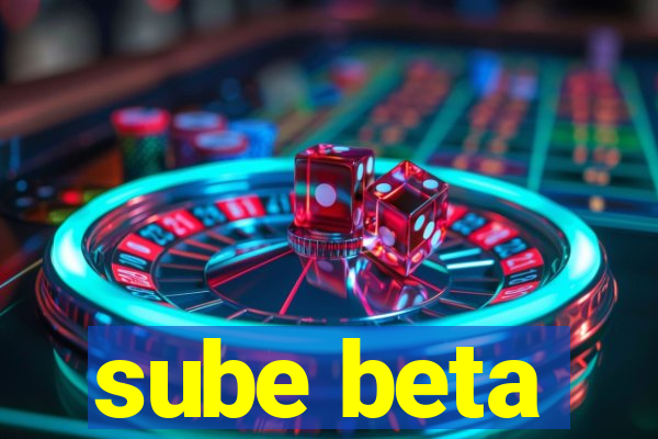 sube beta