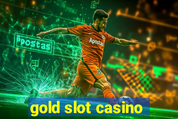 gold slot casino