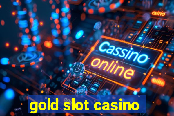 gold slot casino