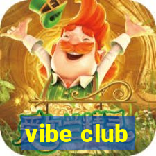 vibe club