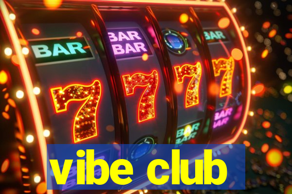 vibe club