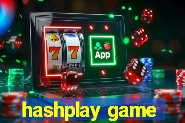 hashplay game