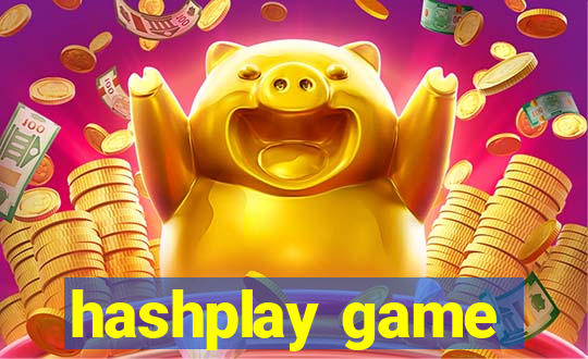 hashplay game