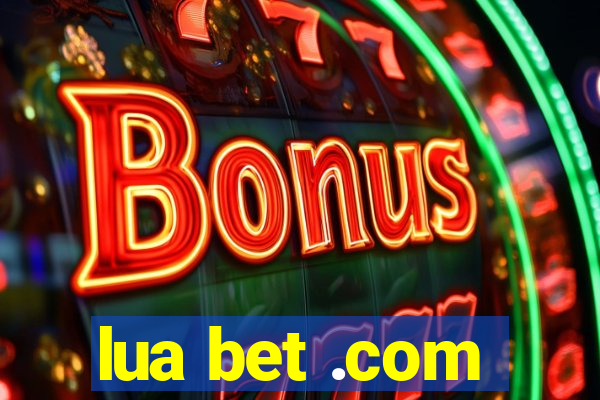 lua bet .com