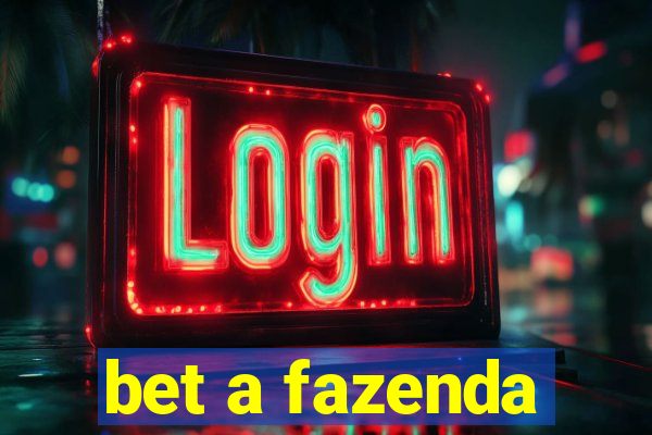 bet a fazenda