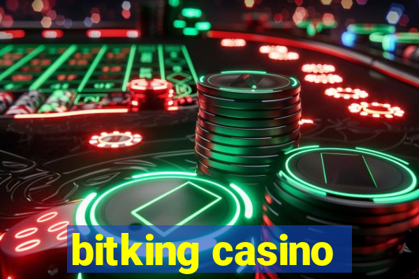 bitking casino