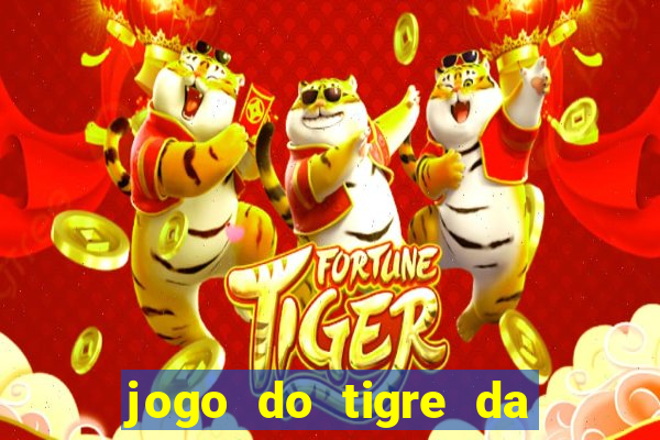 jogo do tigre da dinheiro mesmo