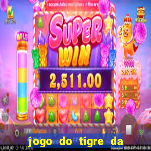 jogo do tigre da dinheiro mesmo