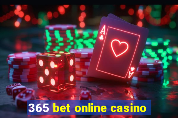 365 bet online casino