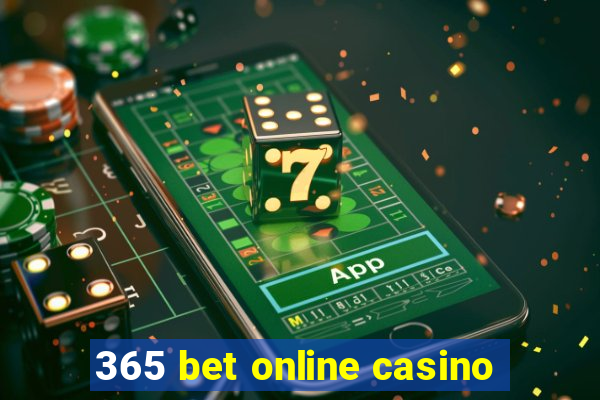 365 bet online casino