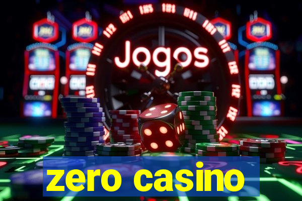 zero casino