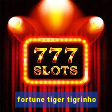 fortune tiger tigrinho