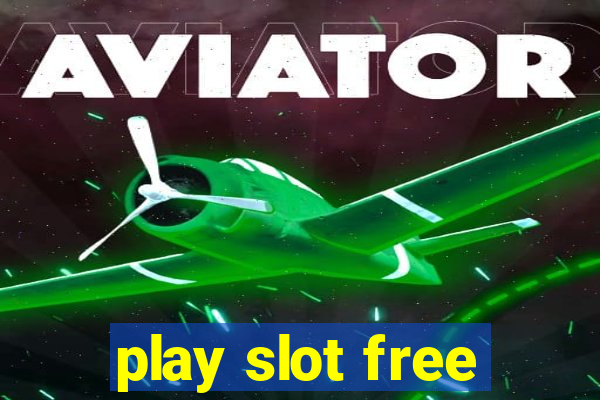 play slot free