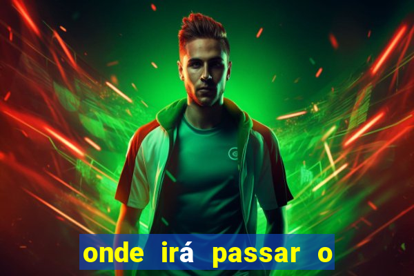 onde irá passar o jogo do brasil