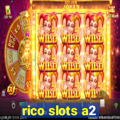 rico slots a2