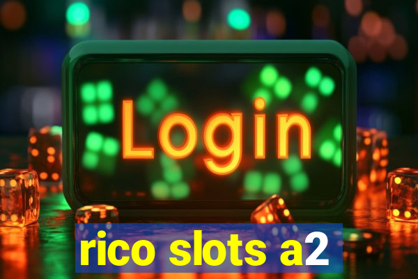 rico slots a2