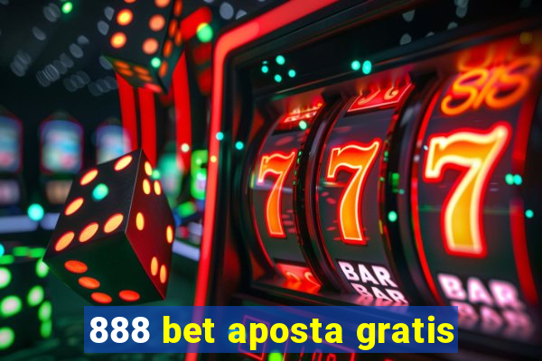 888 bet aposta gratis