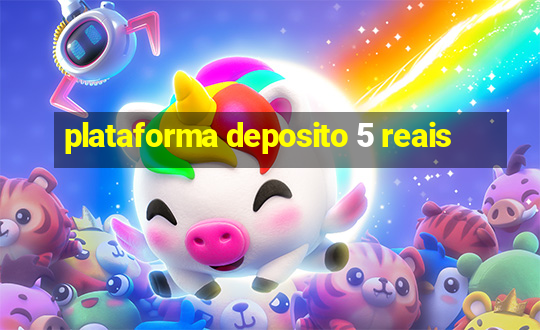 plataforma deposito 5 reais