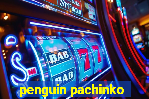 penguin pachinko