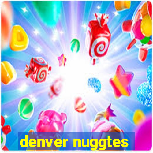 denver nuggtes