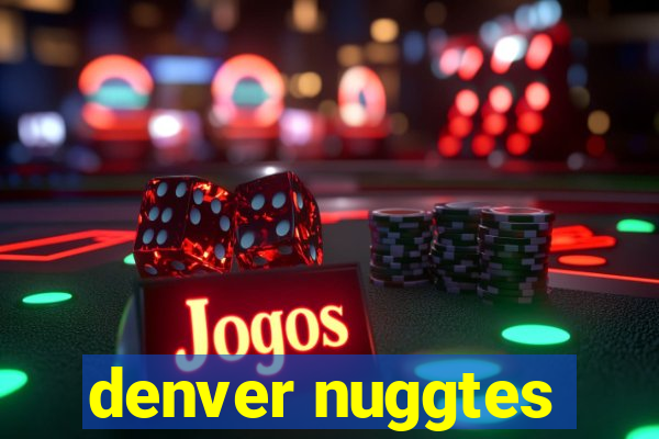 denver nuggtes