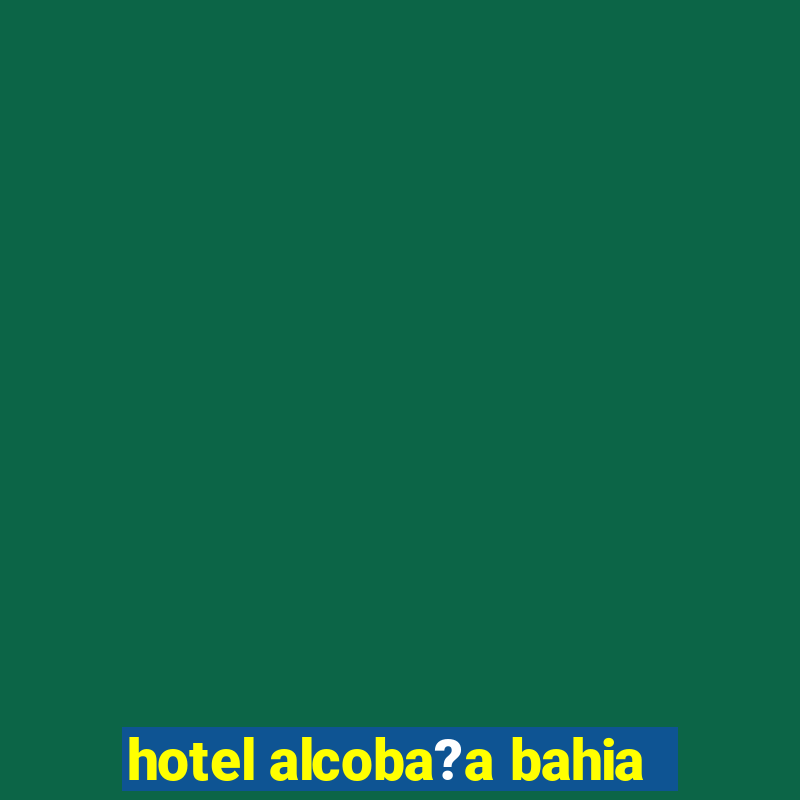 hotel alcoba?a bahia