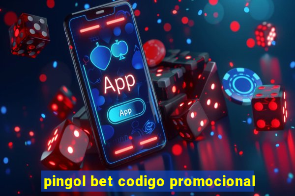 pingol bet codigo promocional